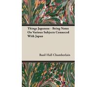 Basil Hall Cham Things Japanese - Being Notes On Various Subj (Copertina rigida)