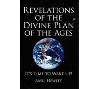Basil Hewitt Revelations of the Divine Plan of the Ages (Tascabile)