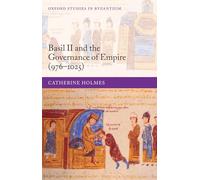 Basil II and the Governance of Empire (976-1025)