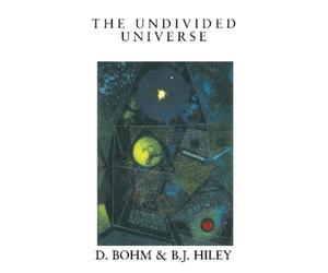 Basil J. Hiley David Bohm The Undivided Universe (Tascabile)