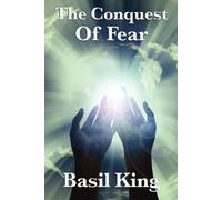 Basil King The Conquest of Fear (Tascabile)