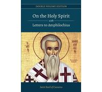 Basil of Caesarea On the Holy Spirit with Letters to Amphilochius (Tascabile)
