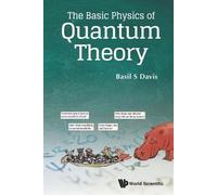 Basil S Davis Basic Physics Of Quantum Theory, The (Tascabile)