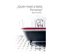 Basil Thomson ¿Quién mató a Stella Pomeroy? (Tascabile)
