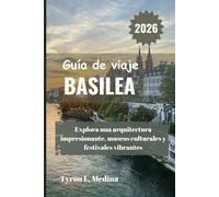 BASILEA Guía de viaje 2026: Explora una arquitectura impresionante, museos culturales y festivales vibrantes