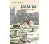 Basilea. Guida sentimentale