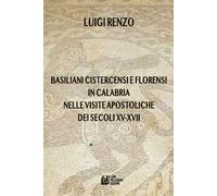 Basiliani cistercensi e florensi in Calabria nelle visite apostoliche dei secoli XV-XVII