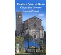 Basilica San Giuliano. Chiesa San Lorenzo. Gozzano (Novara)