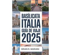 BASÍLICATA ITALIA GUÍA DE VIAJE 2025: Mapa, checklist y tips para tu aventura auténtica en el sur de Italia