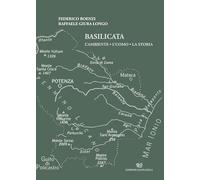 Basilicata. L'ambiente, l'uomo, la storia