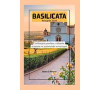 Basilicata Reisgids 2026: Verborgen pareltjes, culturele schatten en authentieke ervaringen