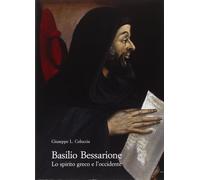 Basilio Bessarione. Lo spirito greco e l'occidente [Paperback] [Jan 01, 2009] Co