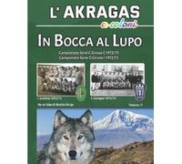 Basilio Borgo In bocca al Lupo (Tascabile) L'Akragas a Colori