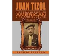 Basilio Serrano Juan Tizol - His Caravan Through American Life and C (Tascabile)