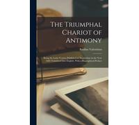 Basilius Valentinus The Triumphal Chariot of Antimony (Copertina rigida)