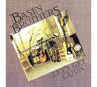 BASIN BROTHERS - LETS GET CAJUN