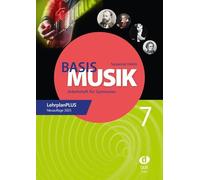 Basis Musik 7 - Arbeitsheft: Arbeitsheft für Gymnasien Jahrgangsstufe 7 (LehrplanPLUS) - Neuauflage 2025