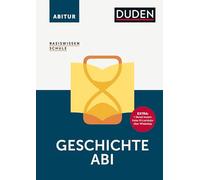 Basiswissen Schule - Geschichte Abi: Effektiv fürs Abi lernen: alle relevanten Prüfungsthemen verständlich aufbereitet. Die bewährte Lernhilfe für die komplette Sekundarstufe.