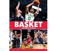 Basket. I momenti magici