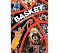 Basket. I momenti magici. Ediz. a colori. Con video online