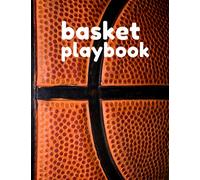 Basket Playbook: COACH JOURNAL 8.5" x 11" NOTEBOOK FOR DRAWING UP BASKETBALL PLAYS. 120 PAGES