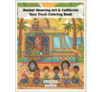 Basket Weaving Art & California Taco Truck Coloring Book