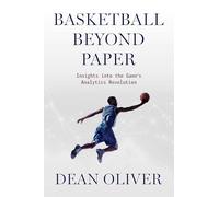 Basketball beyond Paper : Insights into the Game's Analytics Revolution