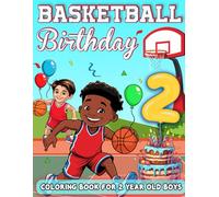 Basketball Birthday For 2 Year Old Boys: Birthday Boy Gift Idea, 2nd Birthday Party Favors For Kids, Coloring Books For 2 Year Old Toddlers