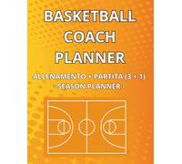 Basketball Coach Planner: Agenda per Allenatori di Basket con Schede Allenamento, Analisi Partite, Schemi Tattici e Tracker Stagionale - Perfetta per Coach, Squadre Giovanili e Giocatori Motivati