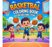 Basketball Coloring Book For Kids And Teen: Easy and simple pages for fun and relaxation.