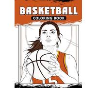 Basketball Coloring Book: The Activity Book for Basketball Lovers