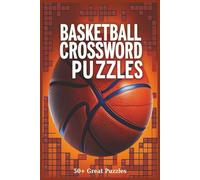 Basketball Crossword Puzzles: Crossword Puzzles with Easy to Read Print about Basketball, Teams,legends and More | 6x9 inches |120 page | 50+ Puzzles,... Gift for Vacations, Holidays and Travels