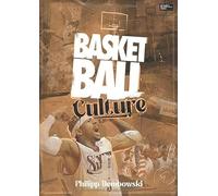 Basketball Culture: Du weißt, dass es mehr als nur ein Spiel ist. Über die Bedeutung von HipHop, Streetwear und Geschichte im Basketball. Das neue Standardwerk für Fans und aktive "Baller".