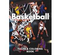 Basketball: Facts & Coloring Book: Colouring Activity Book for Children Aged 2 to 12 Years