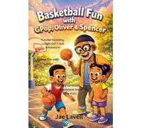 Basketball Fun with GPop, Oliver & Spencer