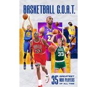 Basketball G.O.A.T.: 35 Greatest NBA Players of All Time: Best Players in NBA History