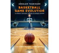 Basketball Game Evolution. La difesa di Taurisano: manuale di strategia vincente