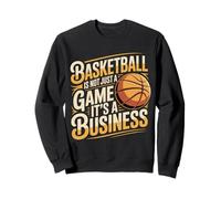 Basketball Is Not Just A Game It's A Business - Felpa