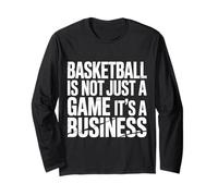Basketball Is Not Just A Game It's A Business |- Maglia a Manica