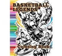 Basketball Legends A Gaming-Inspired Basketball Coloring Book for Kids & Teens (Ages 8-14)