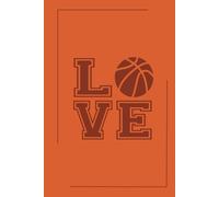 Basketball Love Notebook: 120 Page Journal for Basketball Lovers
