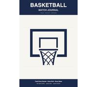 Basketball Match Journal: 6x9 Player Stats Notebook | Track Points, Rebounds, Assists & Performance | 59 Match Entries for Club, School & Rep Players