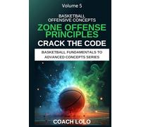 BASKETBALL OFFENSIVE CONCEPTS - CRACK THE CODE: ZONE OFFENSE PRINCIPLES
