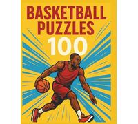 BASKETBALL PUZZLE 100: Challenge Your Mind with 100 Dynamic Basketball-Themed Puzzles! LARGE PRINT
