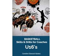 Basketball Skills & Drills for Coaches U'16s