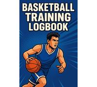Basketball Training Logbook: Daily Practice Tracker for Players | Skill Drills, Shooting Stats & Performance Review | 122 Pages