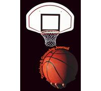 Basketball Training session planner & Match Day Journal: Notebook to Effectively Plan & Record Practice Sessions with Drills, Strategies, Plays, 120 Pages, with motivational quotes