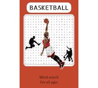 Basketball Word Search Book: ord Searches With Easy To Read Prints About Basketball | 6x9, 110 pages | 50+ Puzzles ... Gift for Vacations, Hollidays and Free Times