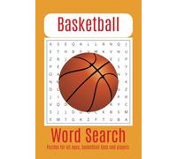 Basketball Word Search Book: Word Searches With Easy To Read Puzzles About Basketball And More | 6x9 inches, 110 pages | 50 Plus Puzzles, 495 Words ... Great Gift For Basketball Fans And Players