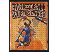 Basketball Word Search: From Tip-Off to the Final Buzzer (Large Print)
